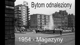 Bytom - Ludzie i magazyny 1954