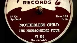 The Harmonizing Four - Motherless Child - 1958 - 78rpm