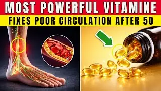 Over 50? THIS Vitamin Improves Blood Circulation in Your Legs | Senior Health Tips