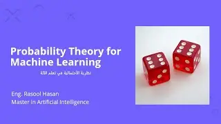 6-نظرية الأحتمالية في تعلم الآلة - نظرية بايز Bayes' Theorem