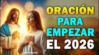 Oración de la Mañana ☀️ Oración Para Empezar el Año 2026 Lleno de Bendición, Éxito y Prosperidad 🙏