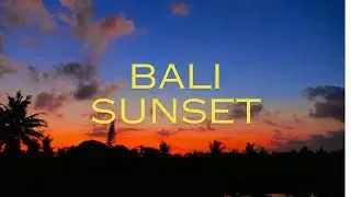 Top 10 Bali Best Sunset - Travel Video
