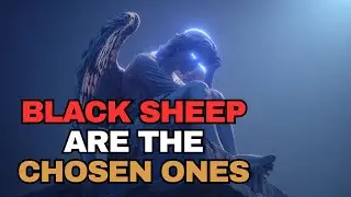 Chosen ones : Being Black Sheep is a blessing, this is HOW....