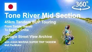 【360 Video】Tonegawa 45km @googlemaps @AquaMarinaGlobal @PacMotor