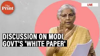 Discussion on Modi govt's 'White Paper': Finance Minister Nirmala Sitharaman attacks Opposition