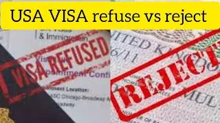 USA visa refusal VS Rejection
