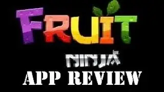 MOJO17017 | App Review | Fruit Ninja