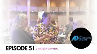 The American Dream TV | Episode 5 Featuring Chrissygiving