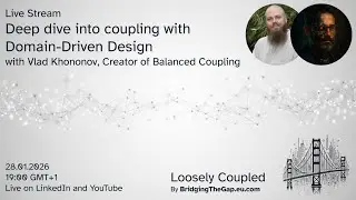 Loosely Coupled - Deep dive into coupling with Domain-Driven Design