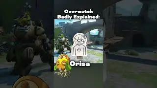 Overwatch Badly Explained Orisa #overwatch #slander