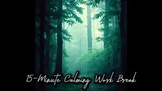 15-Minute Calming Work Break Instrumental Music | Relax & Recharge for Focus & Productivity