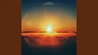 Into the Sun