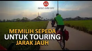 MEMILIH SEPEDA UNTUK TOURING JARAK JAUH (587)