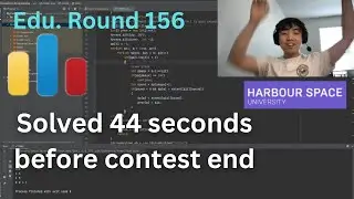 Solved in last minute of contest (Educational Codeforces Round 156)