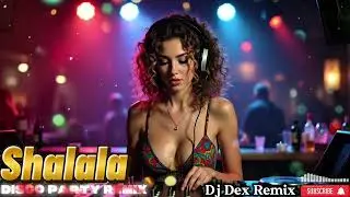 SHALALA (Disco Party Remix) &ndash; Vengaboys | DJ Dex Remix (AI Dance Club Version)
