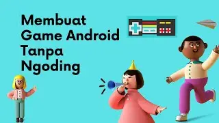 Cara Membuat Game Android Dengan Mudah Tanpa Coding