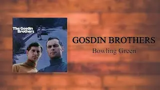 The Gosdin Brothers - Bowling Green