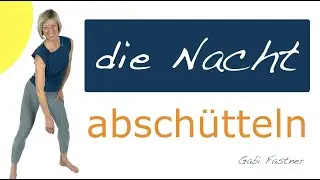 ☀️in 14 min. die Nacht absch&uuml;tteln | Ganzk&ouml;rper-Lockerung ohne Ger&auml;te, im Stehen