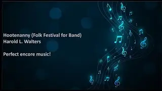 Hootenanny (Folk Festival for Band) - Harold L. Walters