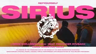 RepYourSelf - SIRIUS (Prod.RyuSaku)