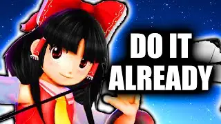 JUST PUT REIMU IN SMASH ALREADY