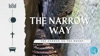 The Narrow Way| Pastor Justin Spickler