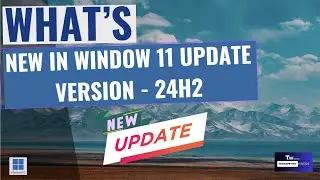 What's 🆕 new in Windows 11 2024 Update version 24H2 - features | No Windows 12