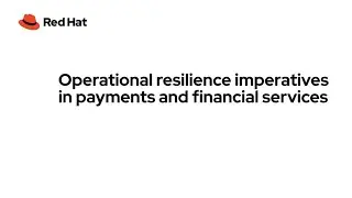 Operational Resilience: Imperatives in payments and financial services