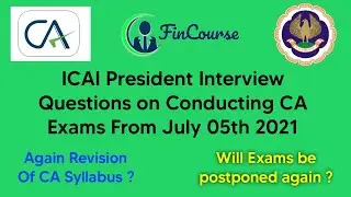 ICAI President On Postponement Of July 2021 CA Exams - FinCourse