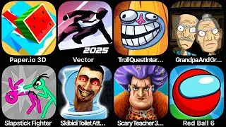 Paper.io 3D, Vector, Troll Quest Internet Mems, Grandpa and Granny, Slapstick Fighter, Scary Teacher