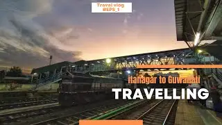 Itanagar to guwahati journey🤩😘||journey|| #dailyvlog #guwahati #train #youtubevideos #journey 