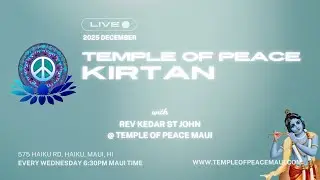 Live Kirtan at Temple of Peace Maui on December 3, 2025