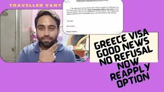 Greece Visa Good News -No refusal now you can re-apply 2022