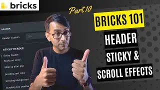 Bricks 101, часть 10 &mdash; Эффекты липких и прокручиваемых заголовков &mdash; BricksBuilder #Wordpress Tuto...