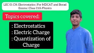 Electrostatics for MDCAT & Board | Electric Charge, Rest Charge, Quantization Explained Conceptually