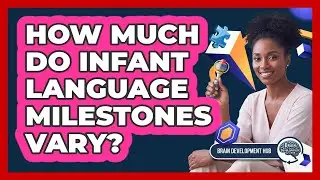 How Much Do Infant Language Milestones Vary?
