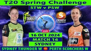 Sydney Thunder Women vs Perth Scorchers Women | ST W vs PS W | Match 16 of T20 Spring Challenge 2024