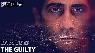 The Guilty- Full Movie Podcast