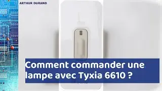 Comment commander un &eacute;clairage avec Tyxia 6610 de Delta Dore ?