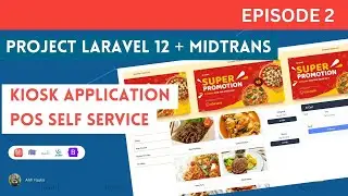 Project Laravel 12 : Bangun Aplikasi POS SELF SERVICE - KIOSK APPLICATION (EP2)