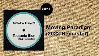 Audio Soul Project - Moving Paradigm (2022 Remaster)