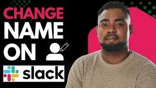 How to Change Your Name on Slack | Easy Step-by-Step Guide