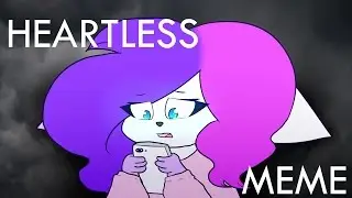 Heartless 💔 (meme)