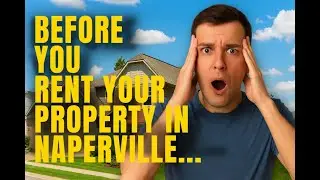 What You Must Know About Renting Your Property In Naperville