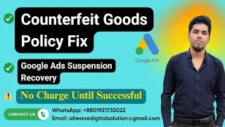 Counterfeit Goods Policy Fix | Google Ads Suspension Recovery