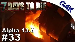 Forge Room #1  | 7 Days To Die Alpha 13 Let's Play | Part 33