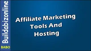 Buildabizonline Online Affiliate Marketing Tools And Hosting