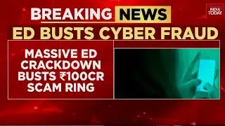 ED Unearths ₹100 Crore International Call Centre Scam Targeting US, UK Citizens | India Today News