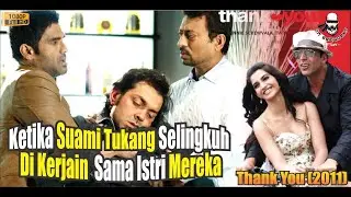 KETIKA SUAMI PLAYBOY KETAHUAN PUNYA PACAR BANYAK || Alur Cerita Film India Thank You