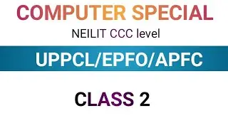 Computer Special Class 2 | NEILIT CCC LEVEL | UPPCL